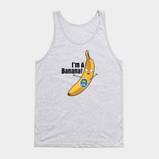 I'm A Banana! Tank Top